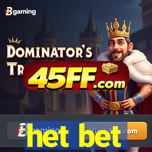 het bet